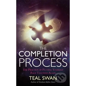 The Completion Process - Teal Swan Hay House
