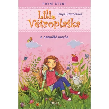 Lili Větroplaška a osamělé morče - Tanya Stewnerová (2024, pevná)