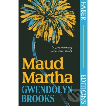 Beletrie pro dospělé Maud Martha (Faber Editions) - Gwendolyn Brooks Faber and Faber