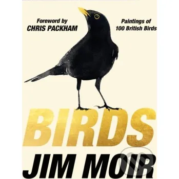 Populárně naučná literatura pro dospělé Birds - Jim Moir Unbound