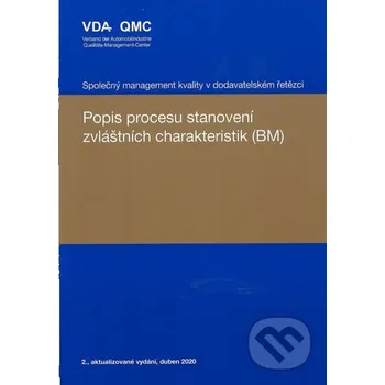 Encyklopedie Popis procesu stanovení zvláštních charakteristik (BM) - Česká společnost pro jakost Česká společnost pro jakost
