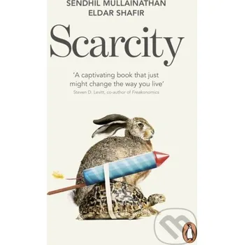 Scarcity - Eldar Shafir, Sendhil Mullainathan Penguin Books