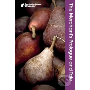 Cizí jazyk The Merchant's Prologue and Tale - Geoffrey Chaucer, Valerie Allen, Sheila Innes, David Kirkham Cambridge University Press