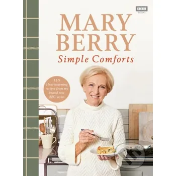 Populárně naučná literatura pro dospělé Mary Berry's Simple Comforts - Mary Berry BBC Books