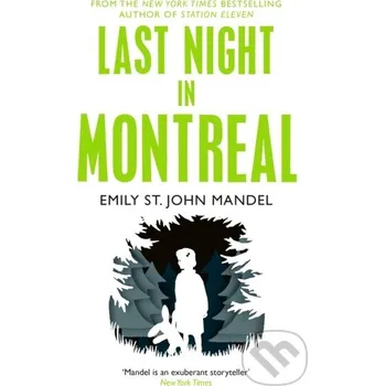Last Night in Montreal - Emily St. John Mandel Picador