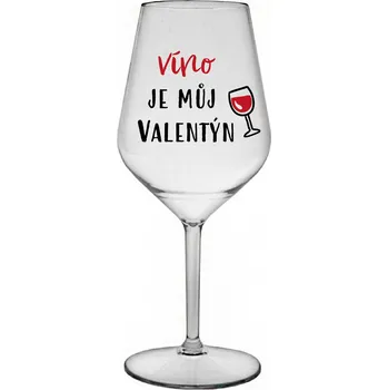 Sklenice VÍNO JE MŮJ VALENTÝN - čirá nerozbitná sklenice na víno 470 ml