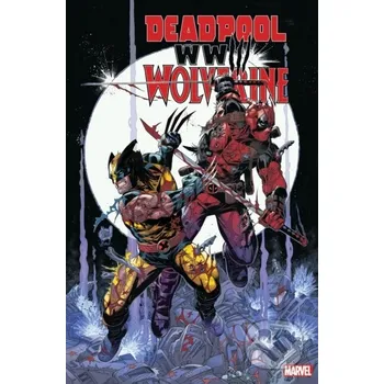 Komiks pro dospělé Deadpool & Wolverine: WWIII: 1 - Joe Kelly, Adam Kubert (ilustrátor) Marvel
