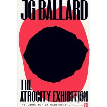 The Atrocity Exhibition - J. G. Ballard Fourth Estate