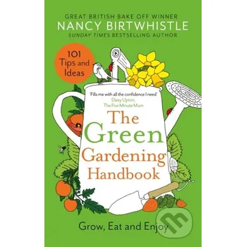 The Green Gardening Handbook - Nancy Birtwhistle