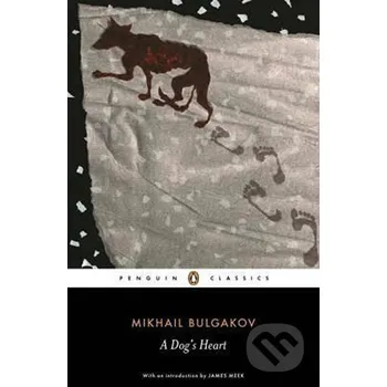 A Dog´s Heart : An Appalling Story - Afanasjevič Michail Bulgakov Penguin Books