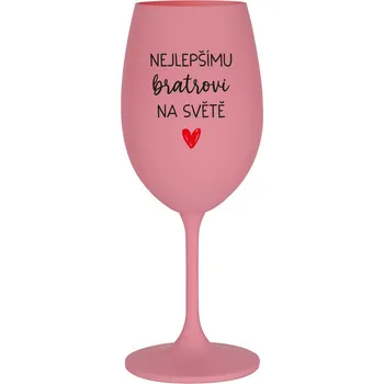 Sklenice NEJLEPŠÍMU BRATROVI NA SVĚTĚ - růžová sklenice na víno 350 ml