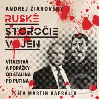 Ruské storočie vojen - Andrej Žiarovský Wisteria Books