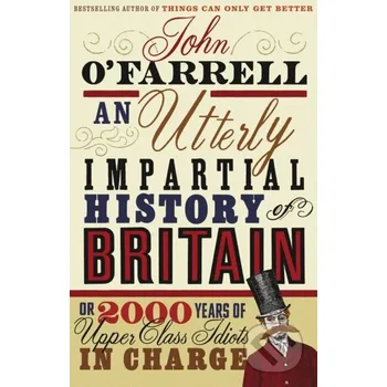 An Utterly Impartial History of Britain - John O'Farrell Black Swan
