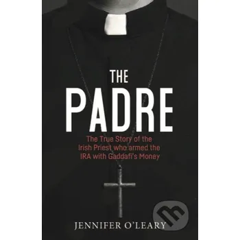 Populárně naučná literatura pro dospělé The Padre - Jennifer O'leary