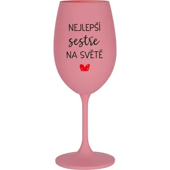 Sklenice NEJLEPŠÍ SESTŘE NA SVĚTĚ - růžová sklenice na víno 350 ml