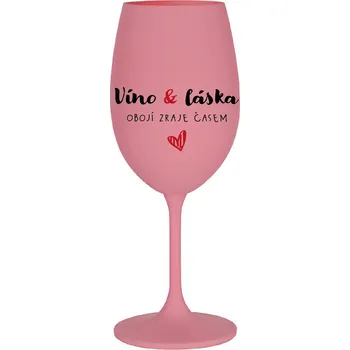 Sklenice VÍNO A LÁSKA: OBOJÍ ZRAJE ČASEM - růžová sklenice na víno 350 ml