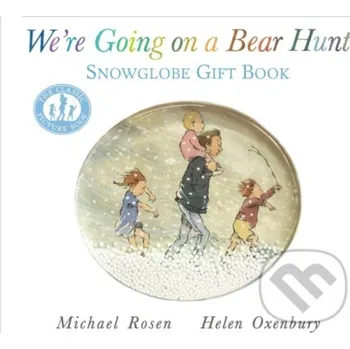 Učebnice We're Going on a Bear Hunt: Snowglobe Gift Book - Michael Rosen Walker books