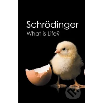 Učebnice What is Life? - Erwin Schrödinger Cambridge University Press