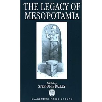 Legacy of Mesopotamia – Stephanie Dalley (EN)