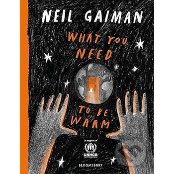 What You Need to Be Warm - Neil Gaiman Bloomsbury