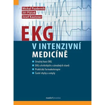 EKG v intenzivní medicíně - Michal Pazderník a kol. (2024, pevná)