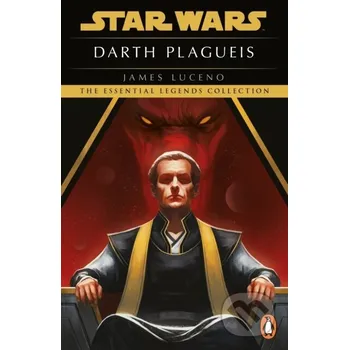 Star Wars: Darth Plagueis - Luceno James Cornerstone