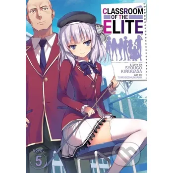 Beletrie pro dospělé Classroom of the Elite (Light Novel) Vol. 5 - Syougo Kinugasa Seven Seas