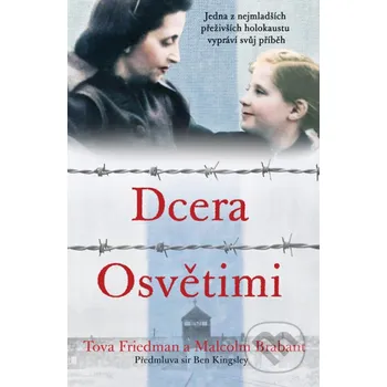 Dcera Osvětimi - Tova Friedman, Malcolm Brabant Pangea