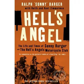 Literární biografie Hell's Angel - Sonny Barger, Keith Zimmerman, Kent Zimmerman Fourth Estate