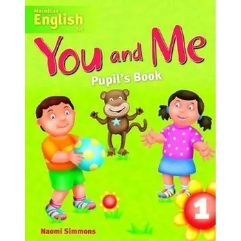 Anglický jazyk You and Me 1: Pupil`s Book - Naomi Simmons