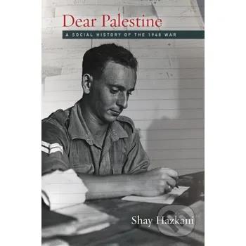 Populárně naučná literatura pro dospělé Dear Palestine - Shay Hazkani Stanford