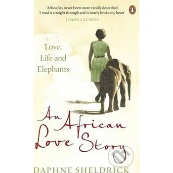 Beletrie pro dospělé An African Love Story - Daphne Sheldrick Penguin Books