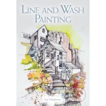 Line and Wash Painting - Liz Chaderton The Crowood