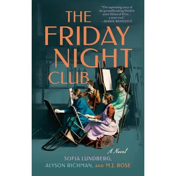 The Friday Night Club - Sofia Lundbergová, Alyson Richman, M. J. Rose