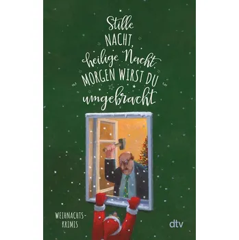 Stille Nacht, heilige Nacht, morgen wirst du umgebracht - Adler, Karoline