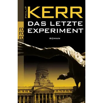Das letzte Experiment - Philip Kerr