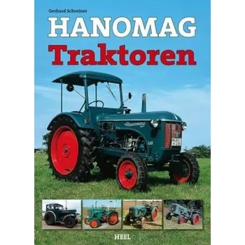Hanomag Traktoren - Schreiner, Gerhard
