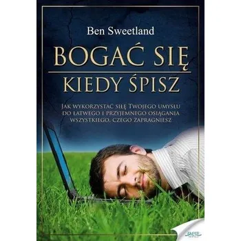Bogać się, kiedy śpisz - Ben Sweetland