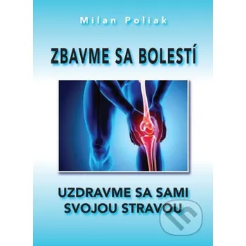 Zbavme sa bolestí - Milan Poliak Eko-konzult