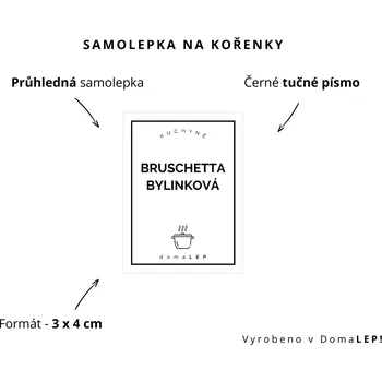Samolepící etiketa BRUSCHETTA BYLINKOVÁ - Samolepka na kořenky 3 x 4 cm - DomaLEP varianta: PRŮHLEDNÁ - tučné písmo