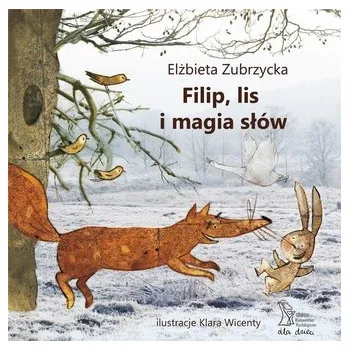 Pohádka Filip, lis i magia słów - ELŻBIETA ZUBRZYCKA