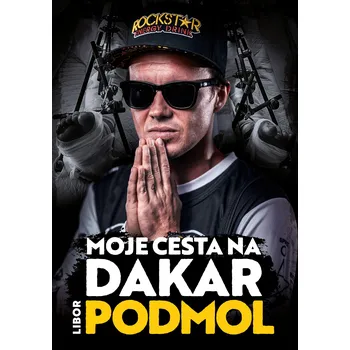 Kniha Moje cesta na Dakar - Libor Podmol (2020) [E-kniha]