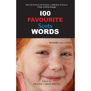 100 Favourite Scots Words - Cairns Speitel, Pauline