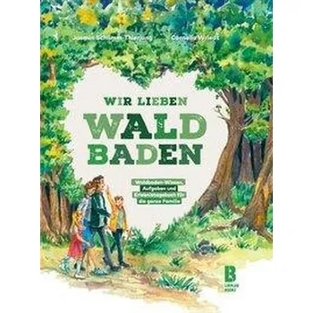 Wir lieben Waldbaden für Familien - Schlimm-Thierjung, Jasmin
