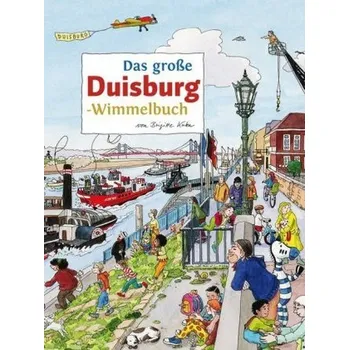 Das große DUISBURG-Wimmelbuch - Kuka, Brigitte
