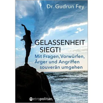 Osobní rozvoj Gelassenheit siegt! - Fey, Gudrun