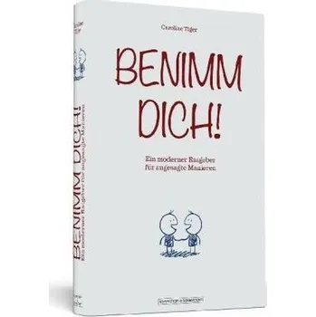 Benimm dich! - Caroline Tiger