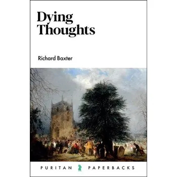 Dying Thoughts - Baxter, Richard