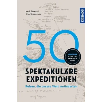 Literární cestopis 50 spektakuläre Expeditionen - Greenwood, Alan; Hembree, Gil