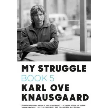 Kniha MY STRUGGLE BOOK 5 – Karl Ove Knausgaard,Don Bartlett (EN)